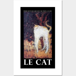 "Le Cat" - Pierre Bonnard (1867-1947) The White Cat 1894 White Captions Posters and Art